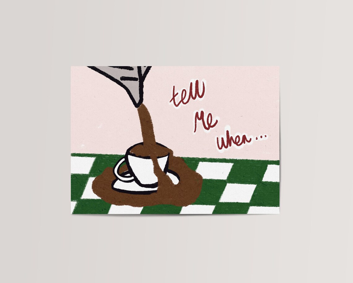 Tell Me When Coffee Poster, Kitchen Decor - Image 3