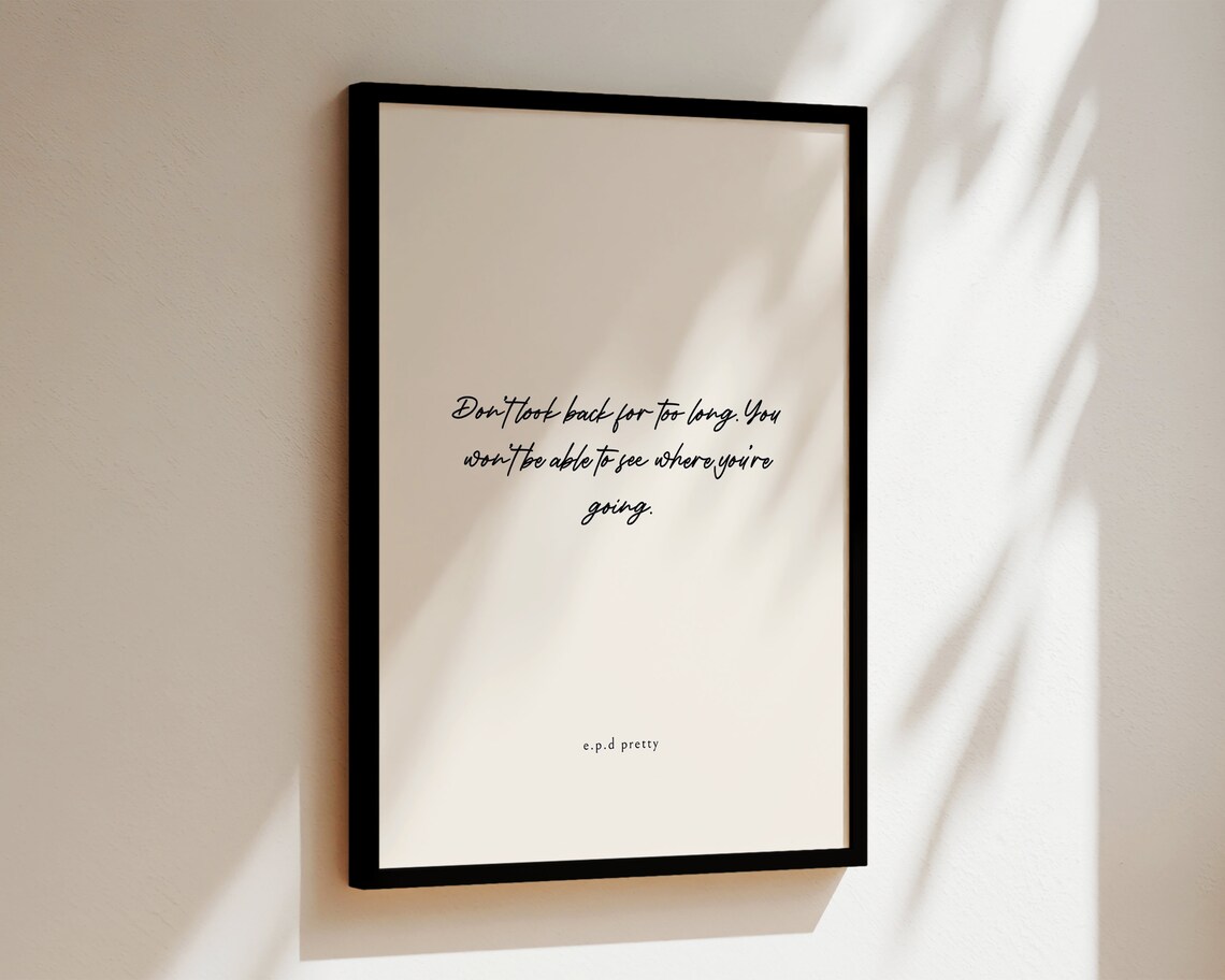 Do Not Look Back For Too Long Inspirational Script Quote Poster - Image 3