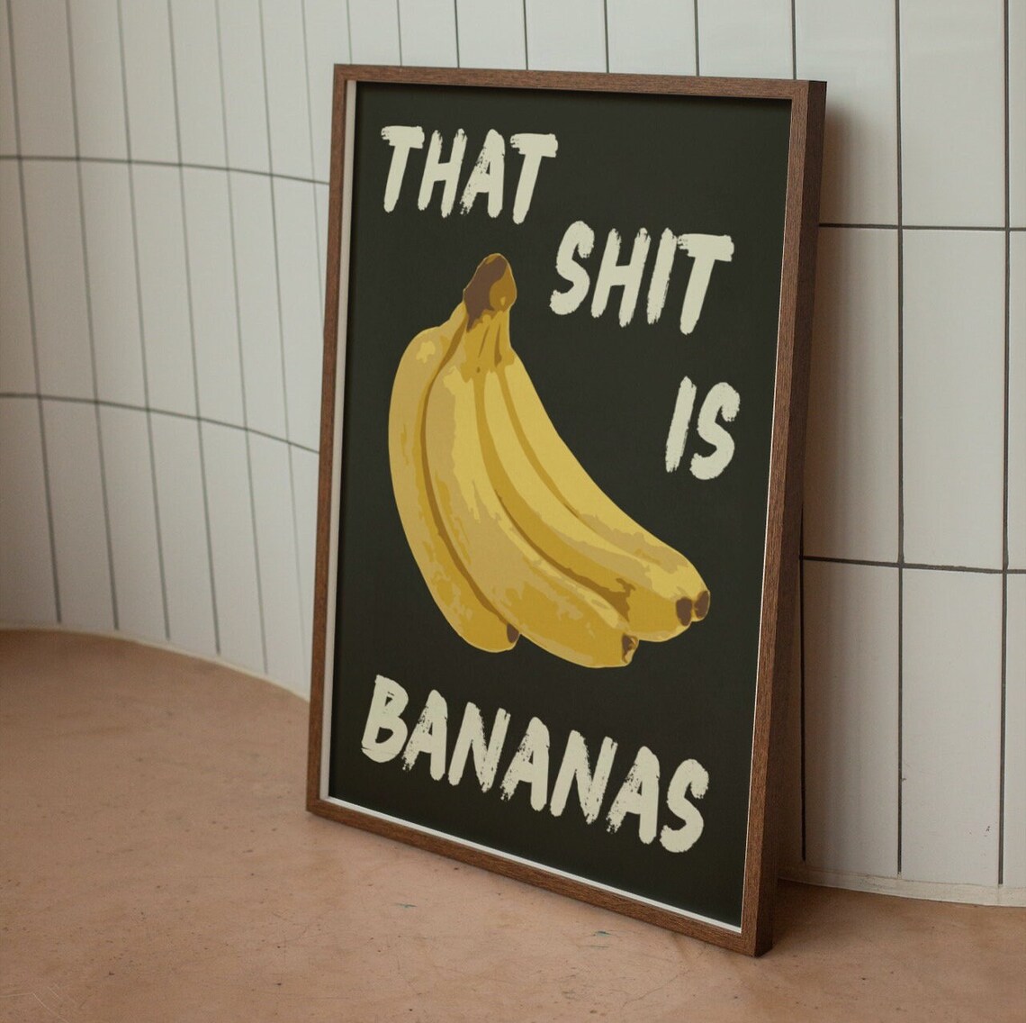 That Shit Is Bananas Kitchen Fruit Art Print - Image 2