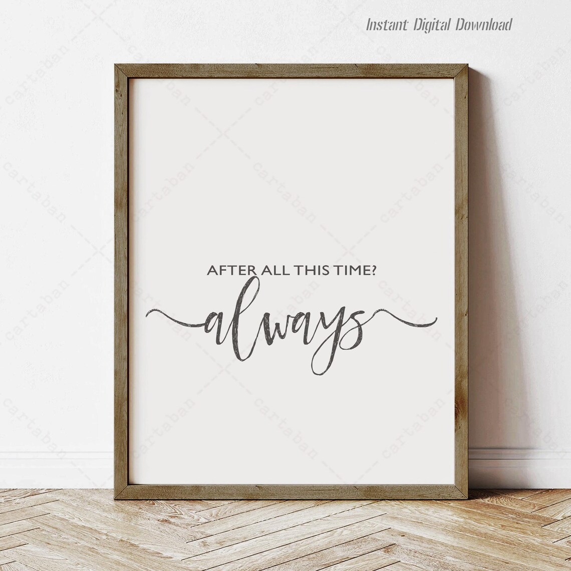 After All This Time Always Home Quote Poster Print