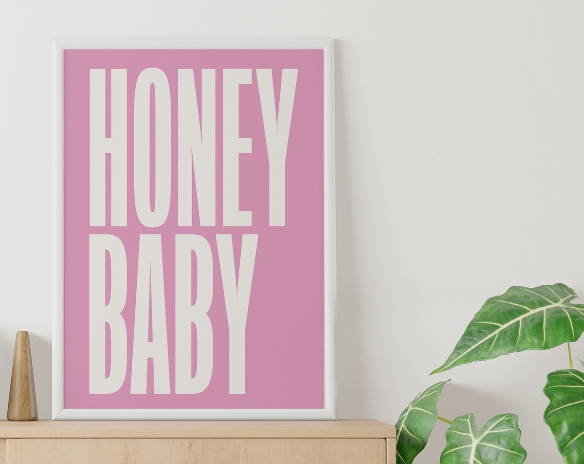 Honey Baby Bold Cream Typography Pink Background Modern Quote Poster