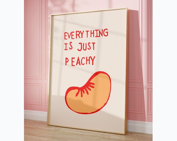 Peach Print Cute Kitchen Wall Art Minimalist Fruit Print Everything Is Just Peachy Print Aesthetic Kitchen Decor 1 Print