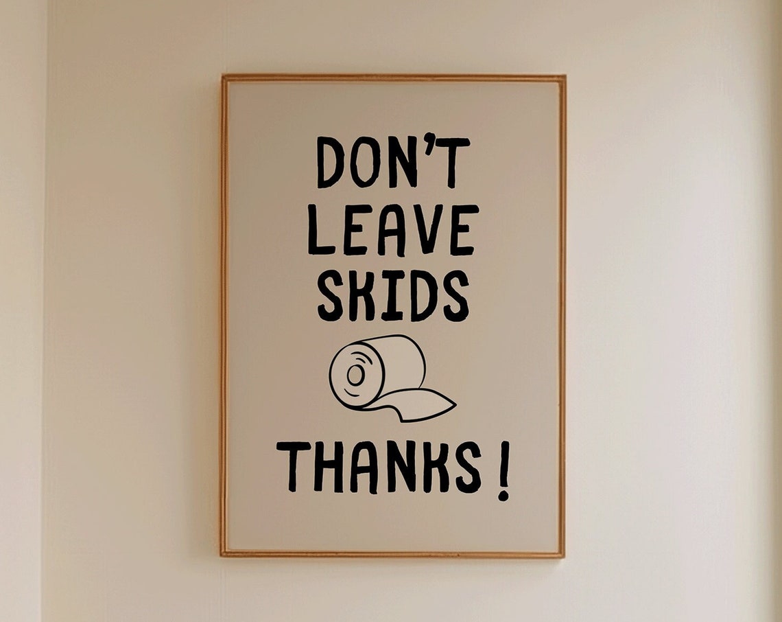 Don't Leave Skids Thanks Funny Bathroom Toilet Paper Quote Poster