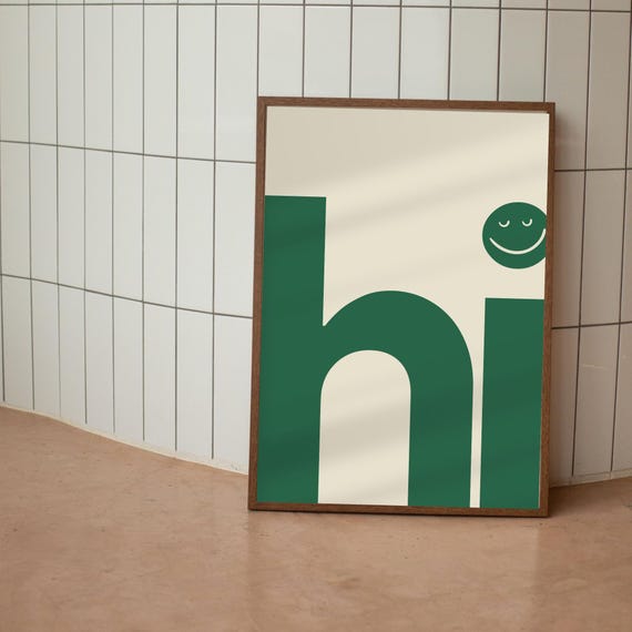 Hi Quote Art Modern Typography Poster Bold Type Poster Trendy Wall Art Green Minimal Poster Gallery Wall