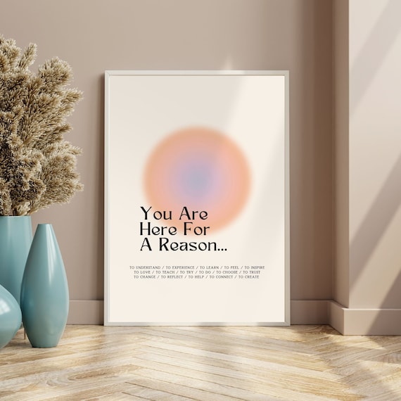 You Are Here For A Reason Purpose Aura Affirmation Quote Poster