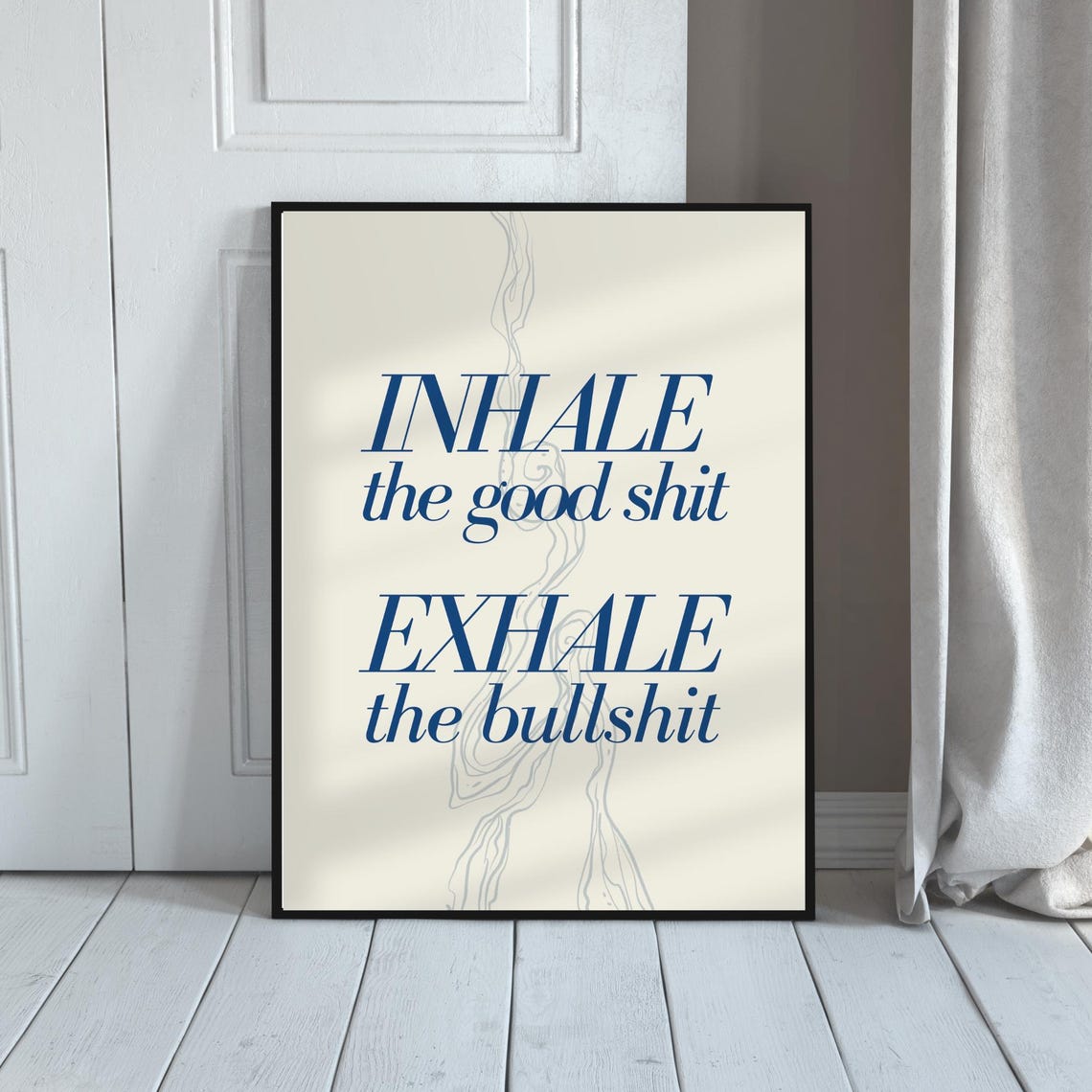 Inhale The Good Shit Exhale The Bullshit Funny Navy Quote Poster - Image 3