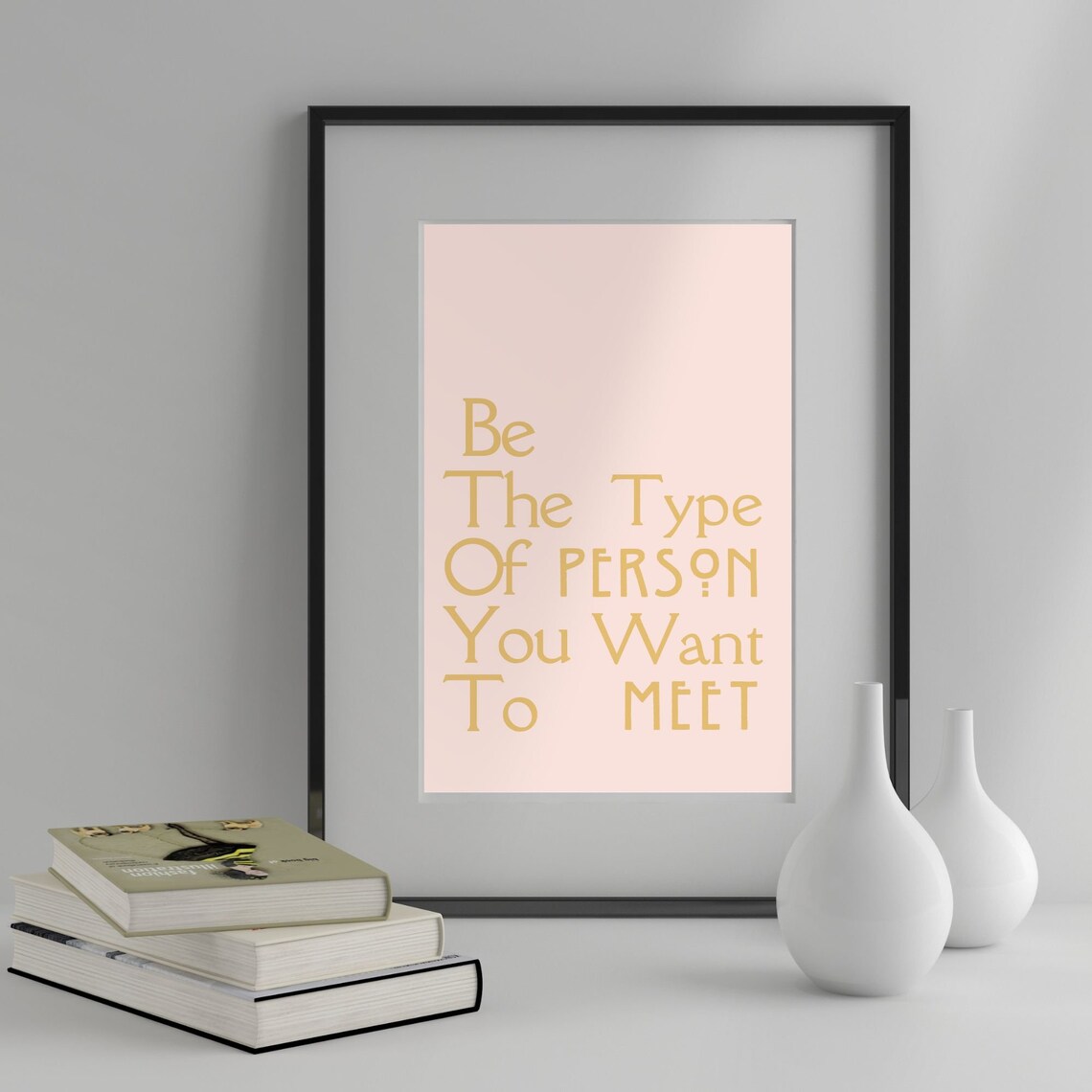 Be the Type of Person You Want to Meet Gold Blush Quote Poster - Image 4