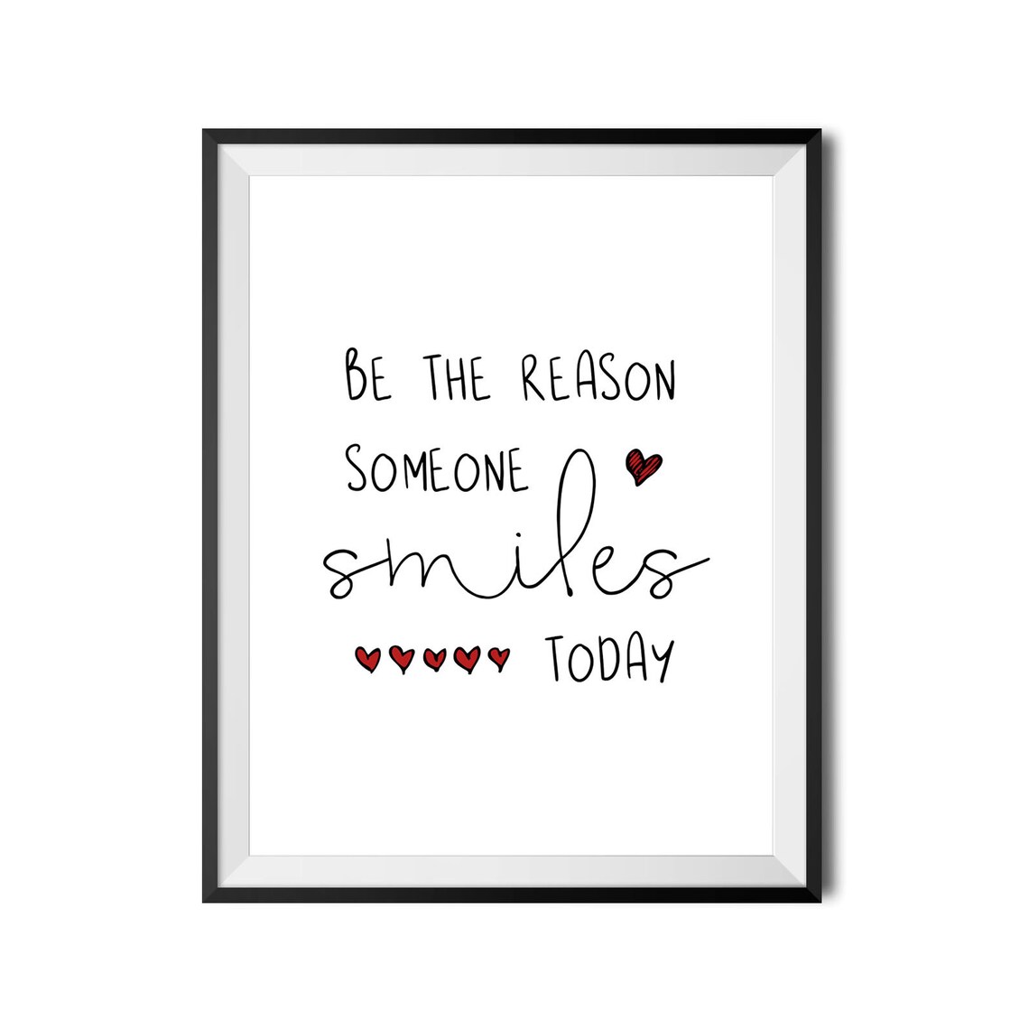 Be the Reason Someone Smiles Today Kindness Quote with Red Hearts Poster - Image 4