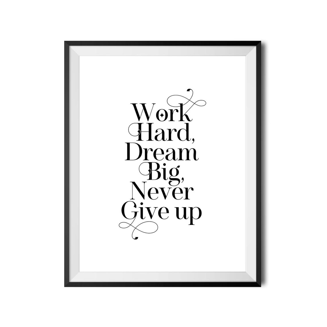 Work Hard Dream Big Never Give Up Elegant Serif Motivational Poster - Image 4