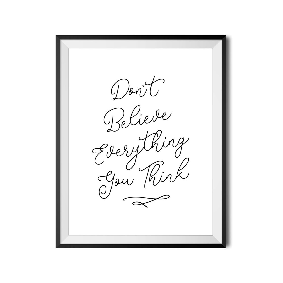 Don't Believe Everything You Think Calm Mindful Quote Poster - Image 4