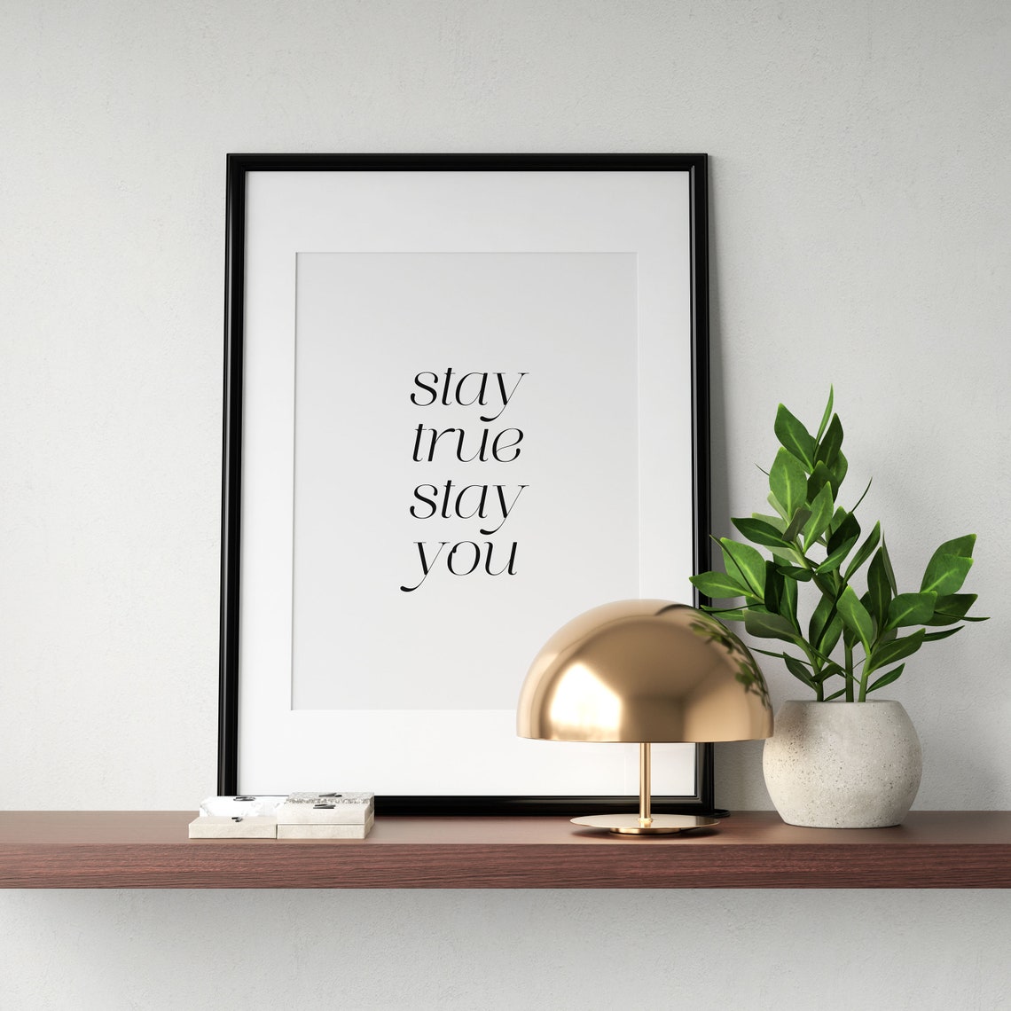 Stay True Stay You Minimalist Quote Poster Bedroom Wall Decor - Image 3
