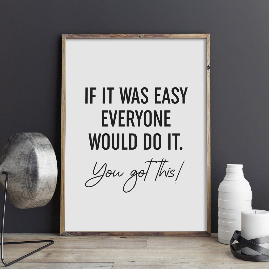 If It Was Easy Everyone Would Do It Quote Poster You Got This - Image 3