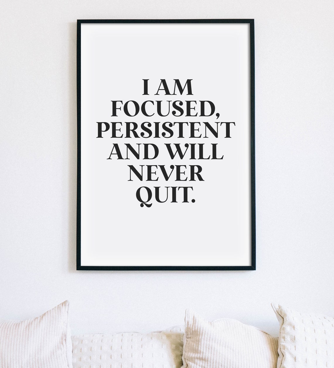 I Am Focused Persistent And Will Never Quit Daily Office Poster - Image 4
