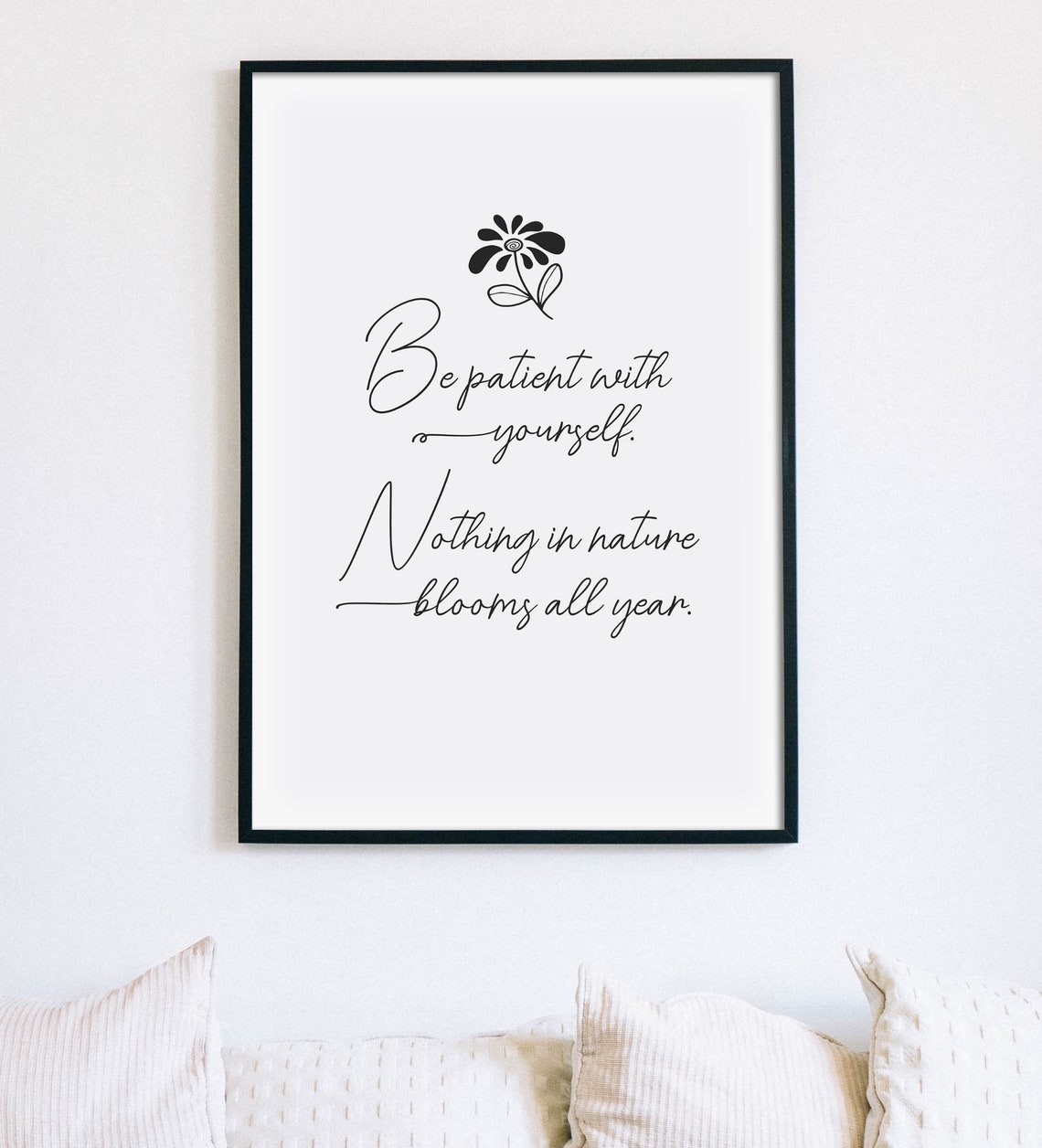 Be Patient With Yourself Floral Quote Poster Nothing In Nature Blooms - Image 2