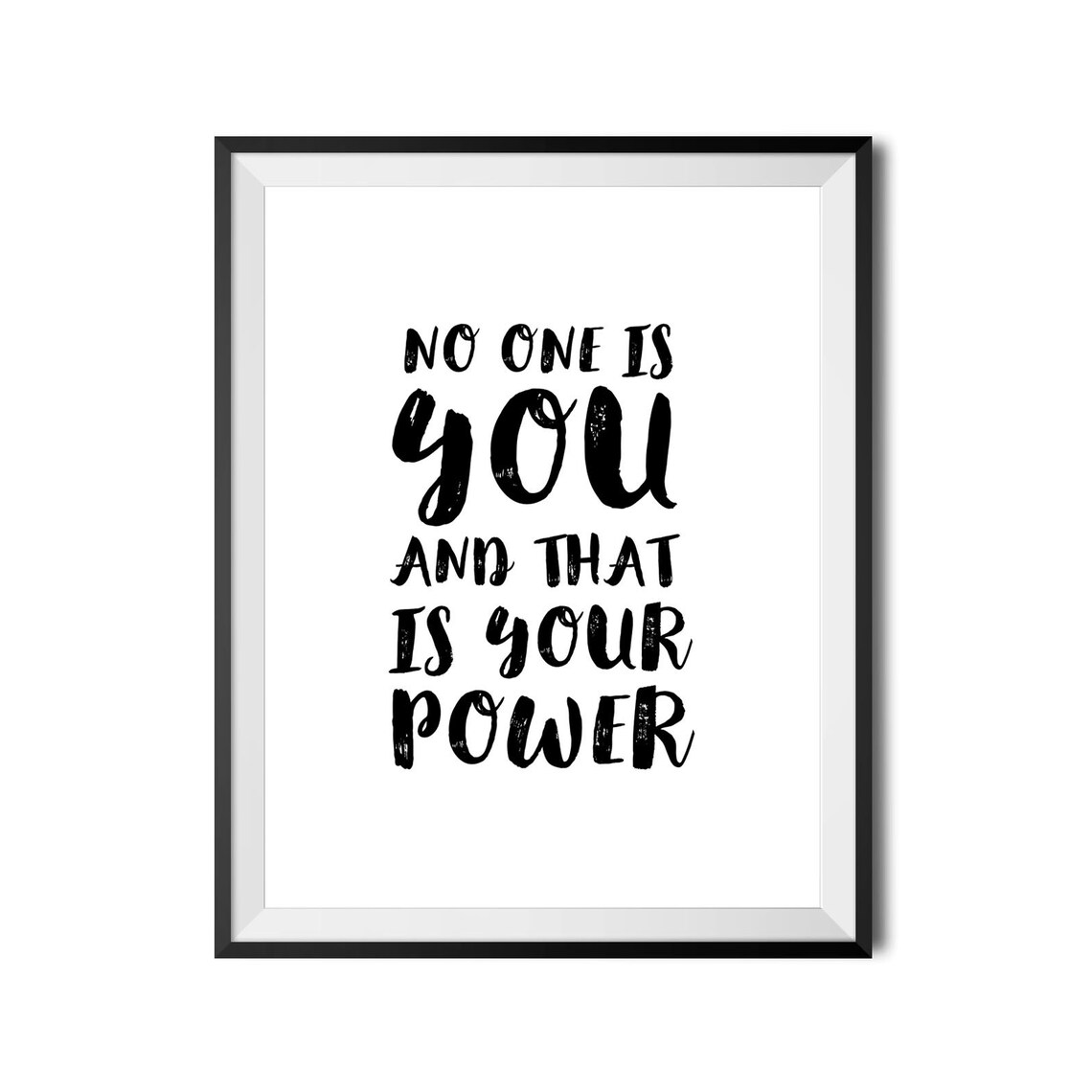 No One Is You and That Is Your Power Brush Lettering Quote Poster - Image 4
