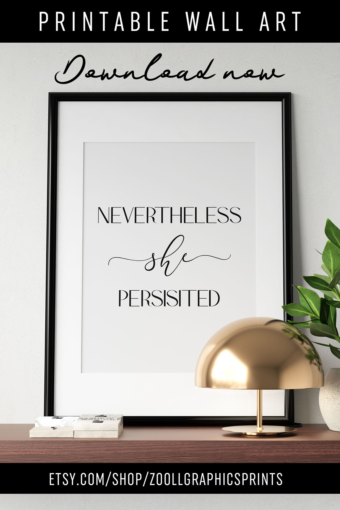 Nevertheless She Persisted Feminist Empowerment Quote Poster - Image 4
