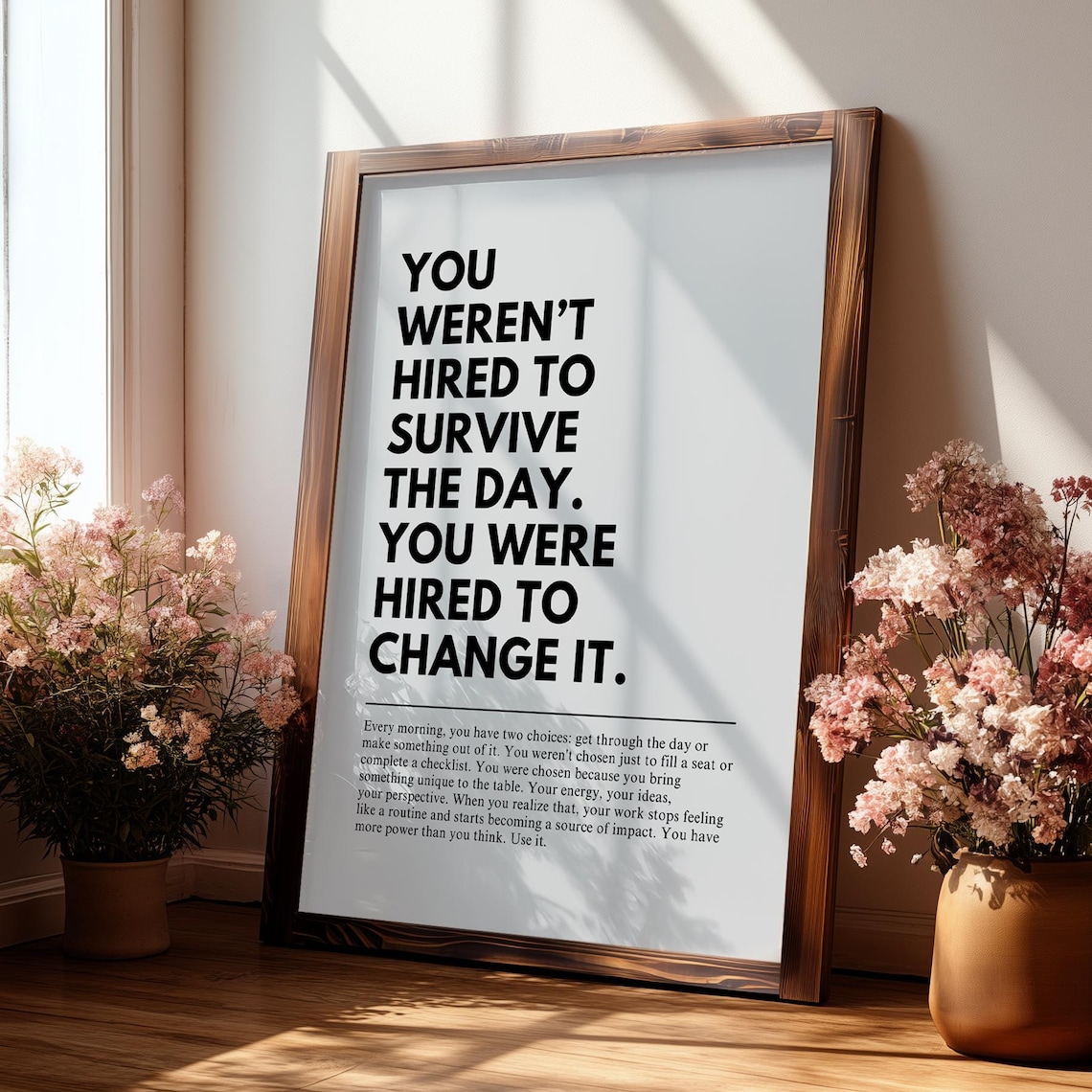 Change The Day Workplace Motivational Quote Print