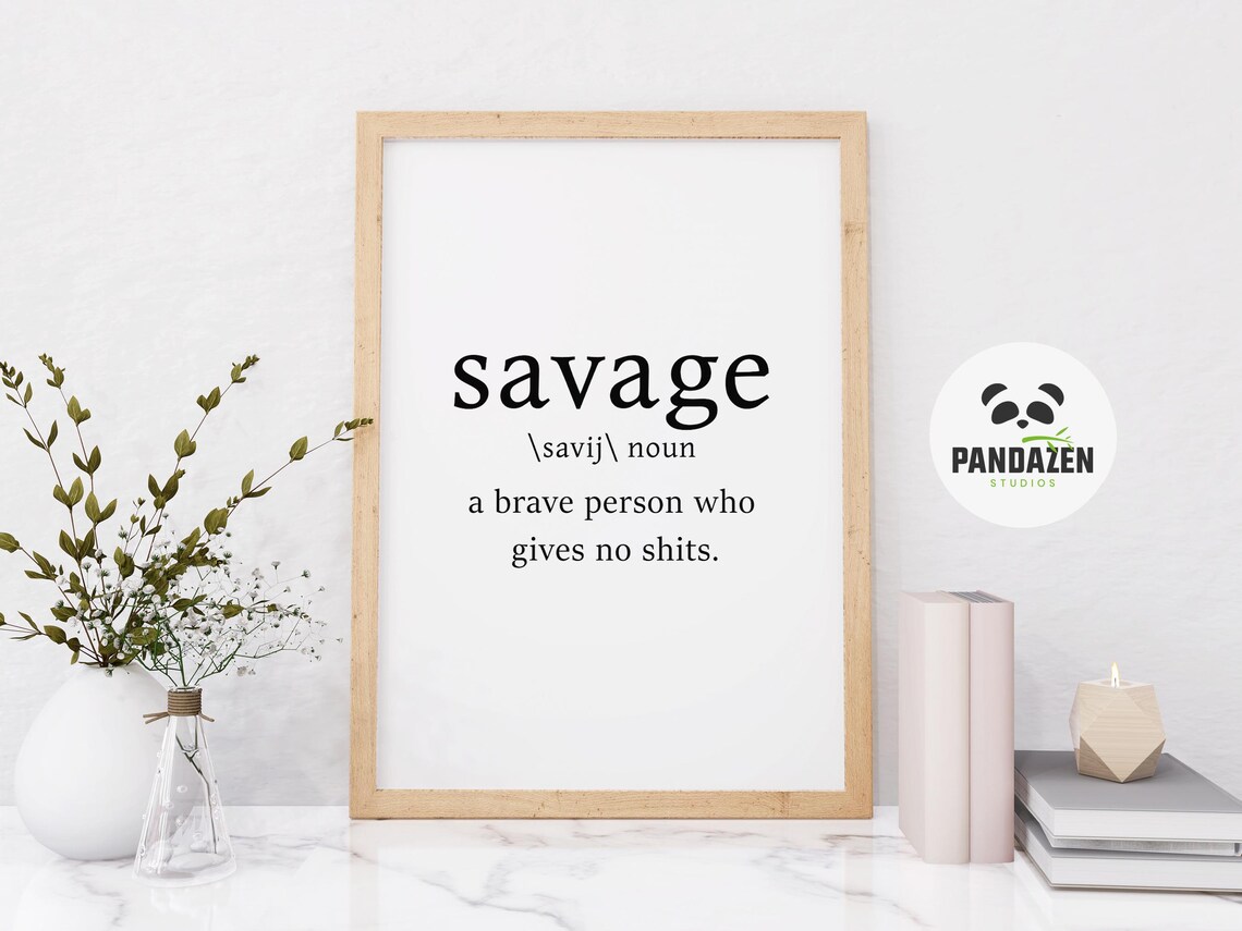 Savage Definition Brave Person Bold Funny Typography Quote Poster - Image 8