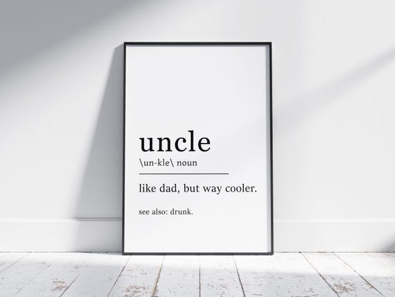 Uncle Definition Print Uncle Definition Meaning Dictionary Poster Funny Uncle Wall Art Best Gift For Uncle Funny Family Gift