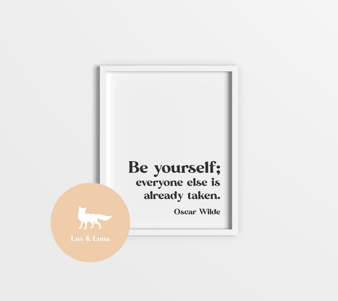 Be Yourself Everyone Else Is Already Taken Oscar Wilde Quote Poster - Image 2