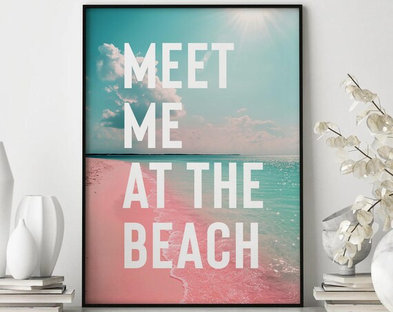 Meet Me At The Beach White Typography Pink Sand Turquoise Sea Quote Poster