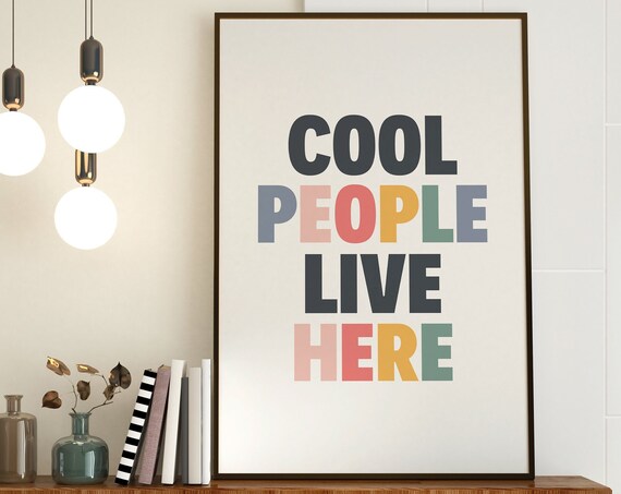 Cool People Live Here Colorful Typography Quote Poster Decor Art