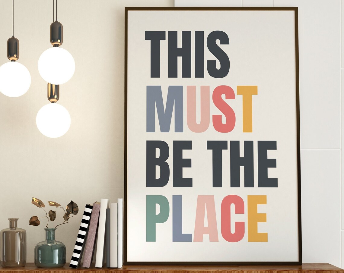 This Must Be The Place Rainbow Typography Quote Poster Decor Art