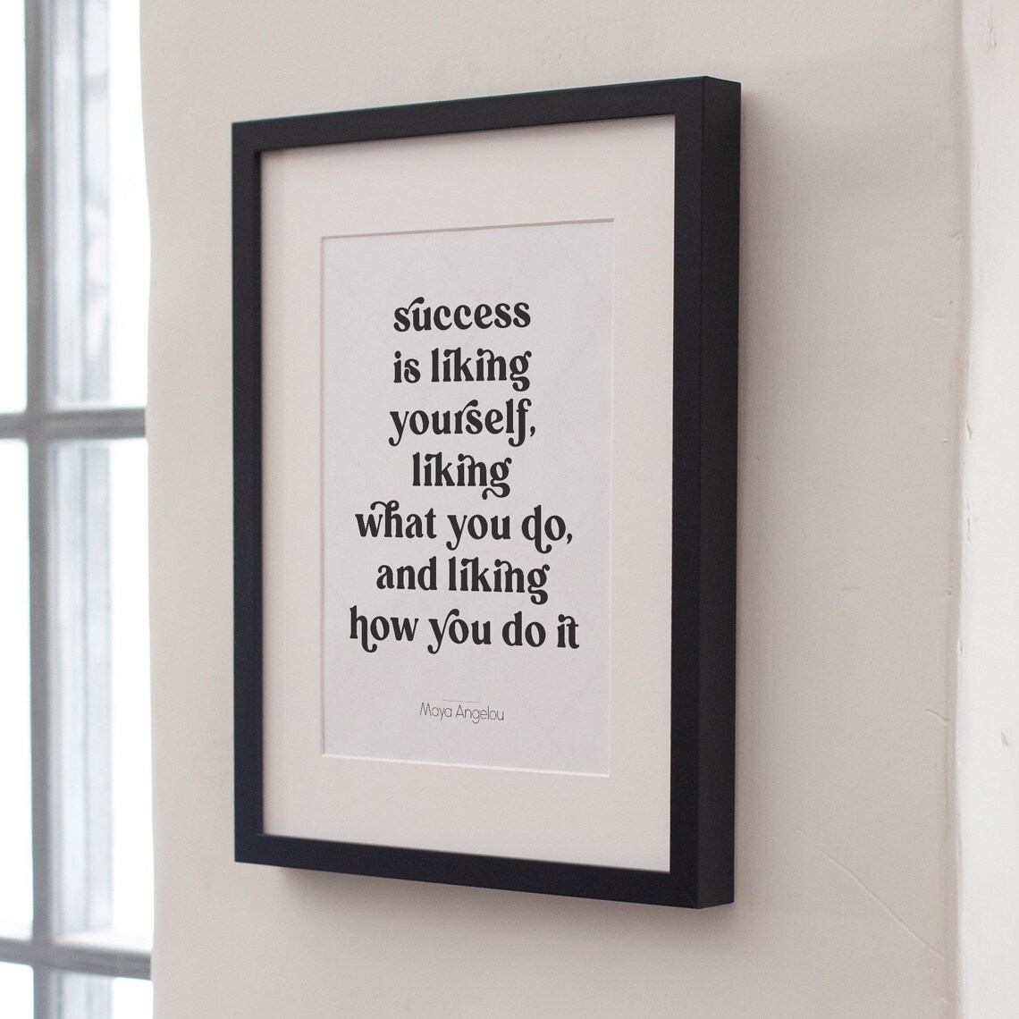 Maya Angelou Quote, Success Is Liking Yourself Poster - Image 2