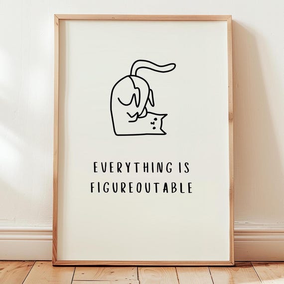 Everything Is Figureoutable Cat Motivational Art Print