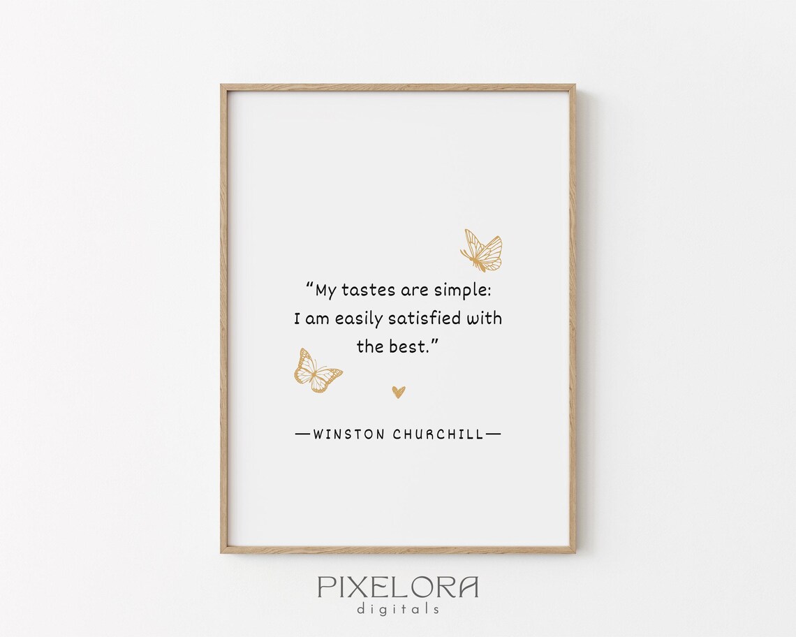 Winston Churchill Simple Tastes Best Quote Minimalist Butterfly Poster