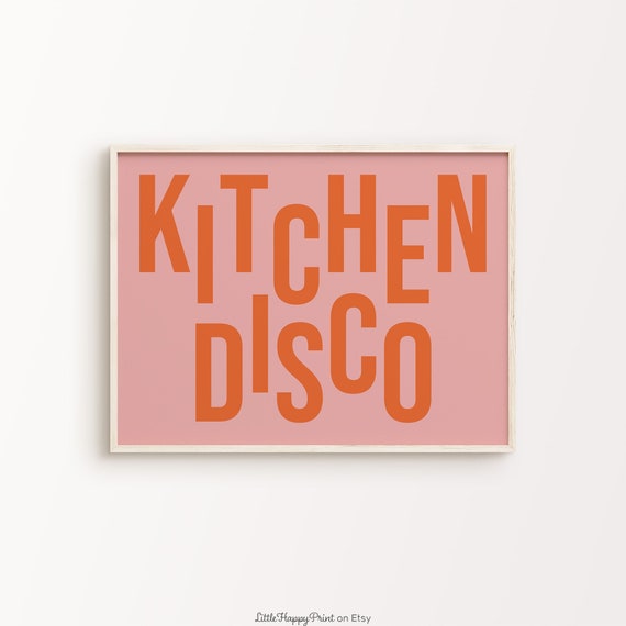 Kitchen Disco Print Blush Pink Orange Retro Funky Dancing Quote Typography Whimsical Cute Home Decor Wall Art Instant Download