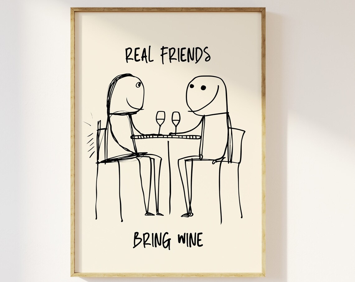 Real Friends Bring Wine Funny Doodle Friendship Kitchen Poster