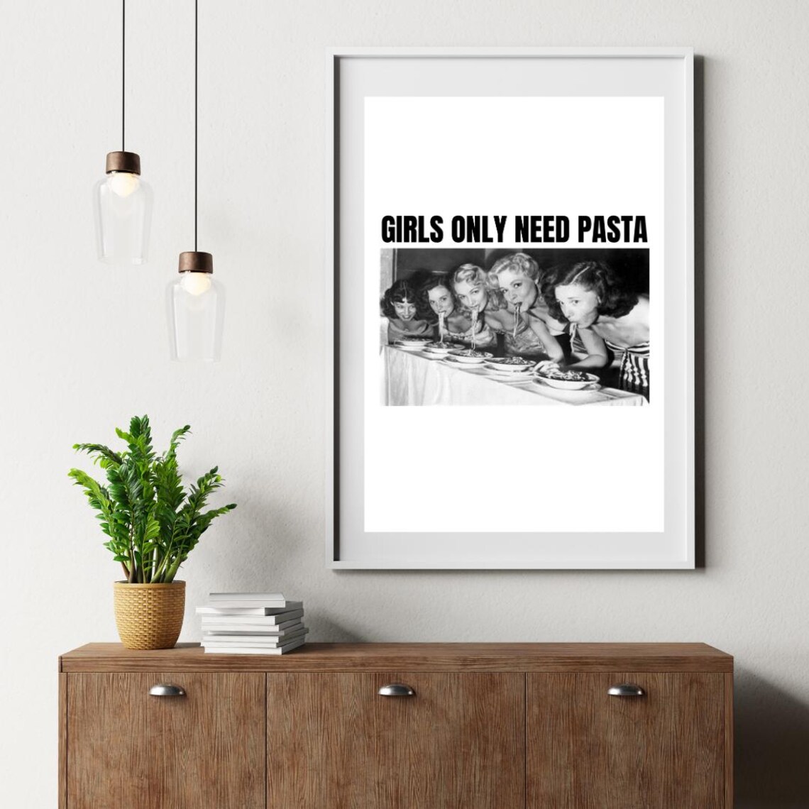 Girls Only Need Pasta, Italian Food Art