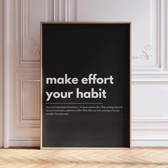 Make Effort Your Habit Black Motivational Typography Home Poster