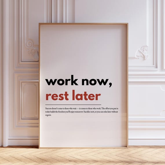 Work Now Rest Later Inspirational Wall Art Typography Poster Uplifting Quote Therapist Office Decor Motivational
