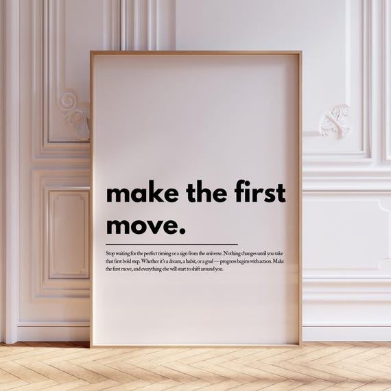 Make The First Move Typography Poster Uplifting Quote Inspirational Wall Art Therapist Office Decor Motivational