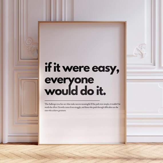 If It Were Easy Everyone Would Do It Motivational Quote Poster