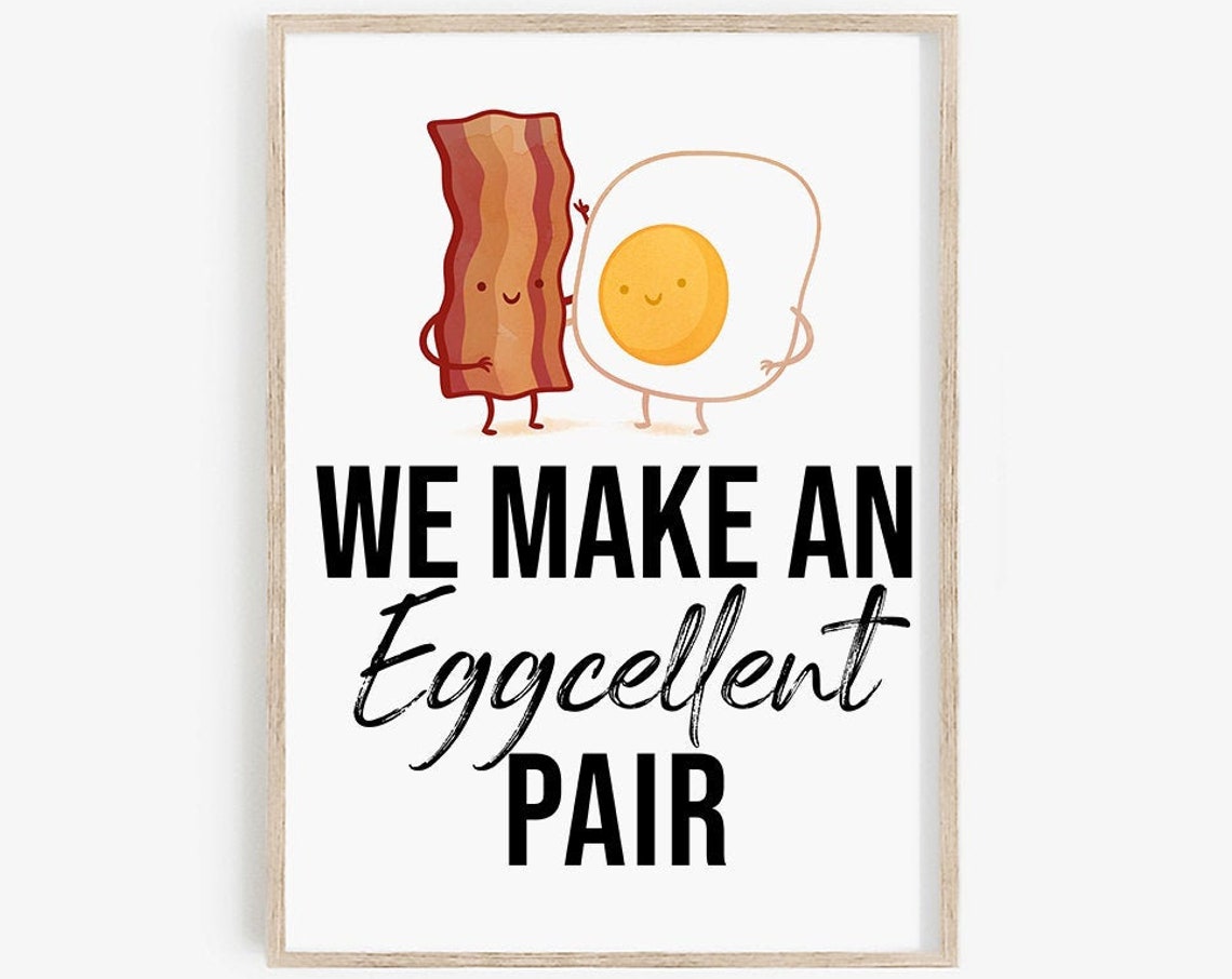 We Make An Eggcellent Pair Bacon Egg Cute Pun Kitchen Poster