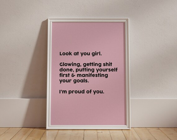 Look At You Girl Glowing Manifesting Goals Proud Pink Affirmation Poster