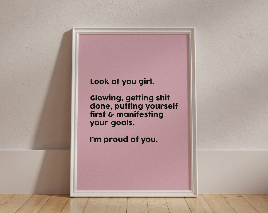 Look At You Girl Glowing Manifesting Goals Proud Pink Affirmation Poster