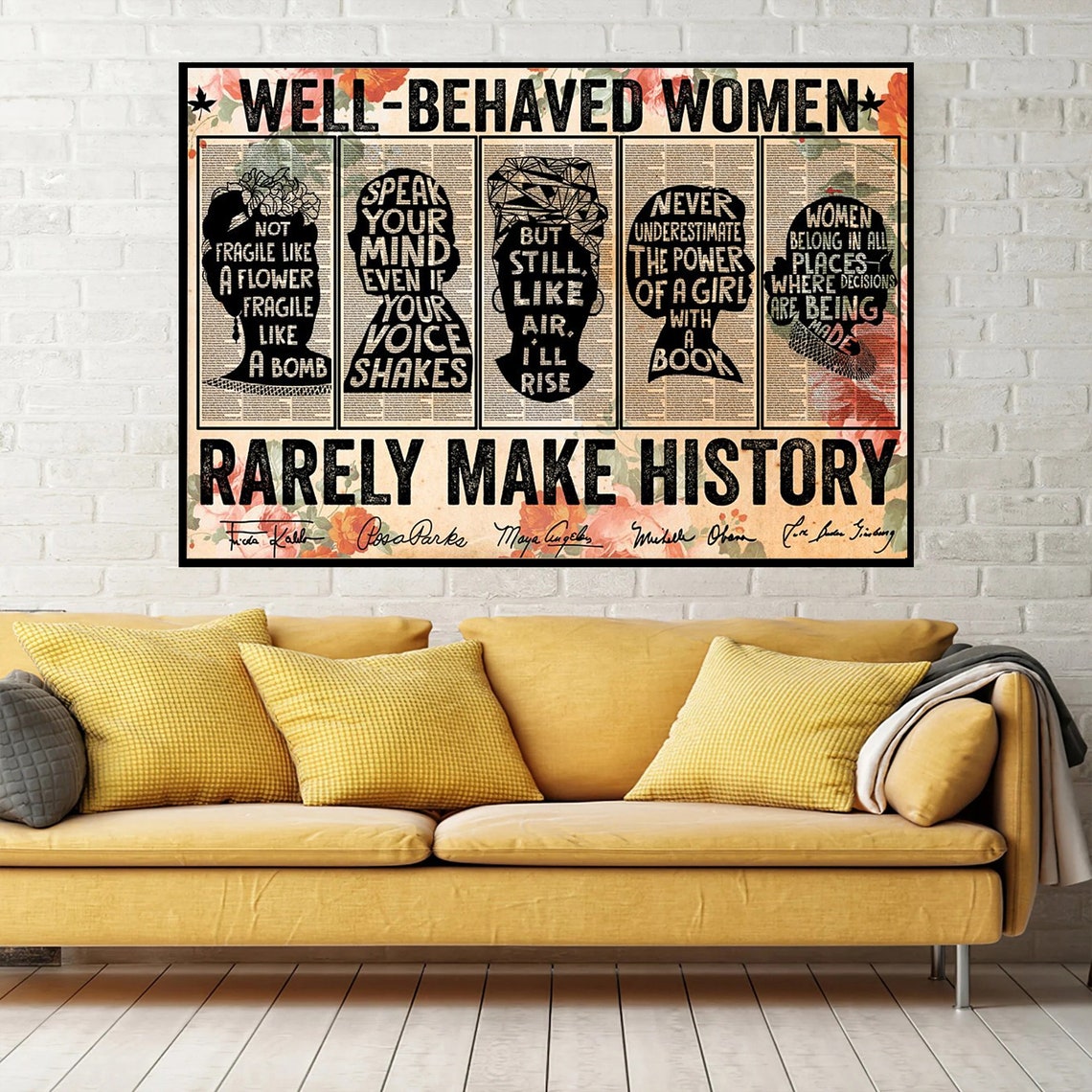Well Behaved Women Rarely Make History Feminist Quotes Poster - Image 3