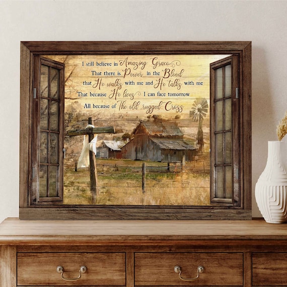 Amazing Grace Old Rugged Cross Barn Window Farmhouse Faith Poster