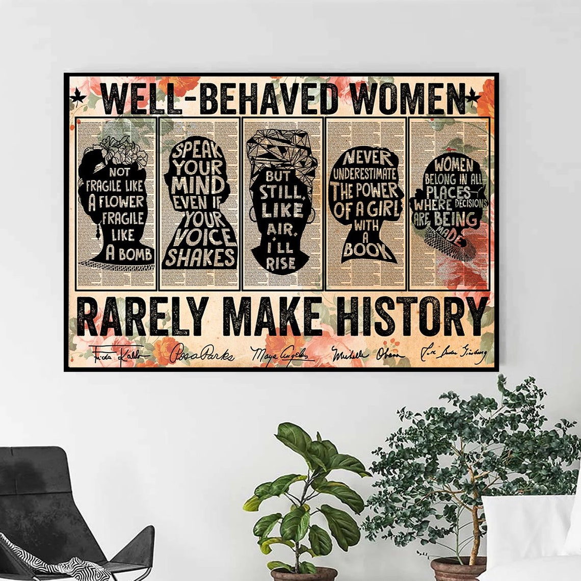 Well Behaved Women Rarely Make History Feminist Quotes Poster - Image 4