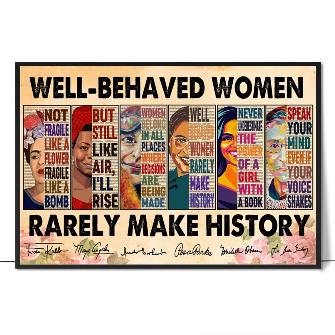 Well Behaved Women Rarely Make History Feminist Poster - Image 3