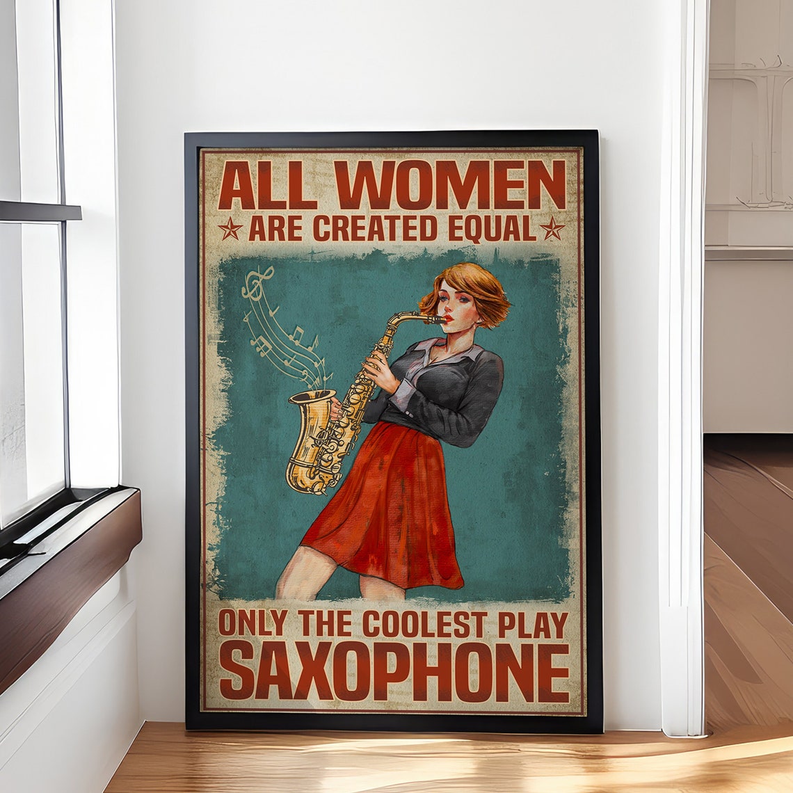 All Women Are Created Equal Only Coolest Play Saxophone Poster - Image 4