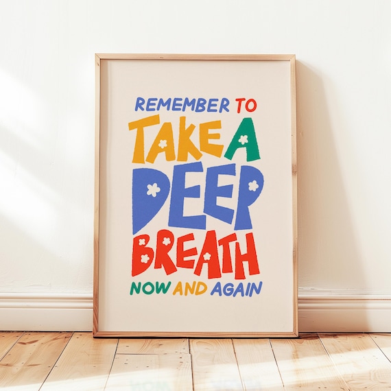 Take A Deep Breath Colorful Hand Lettered Motivational Quote Poster