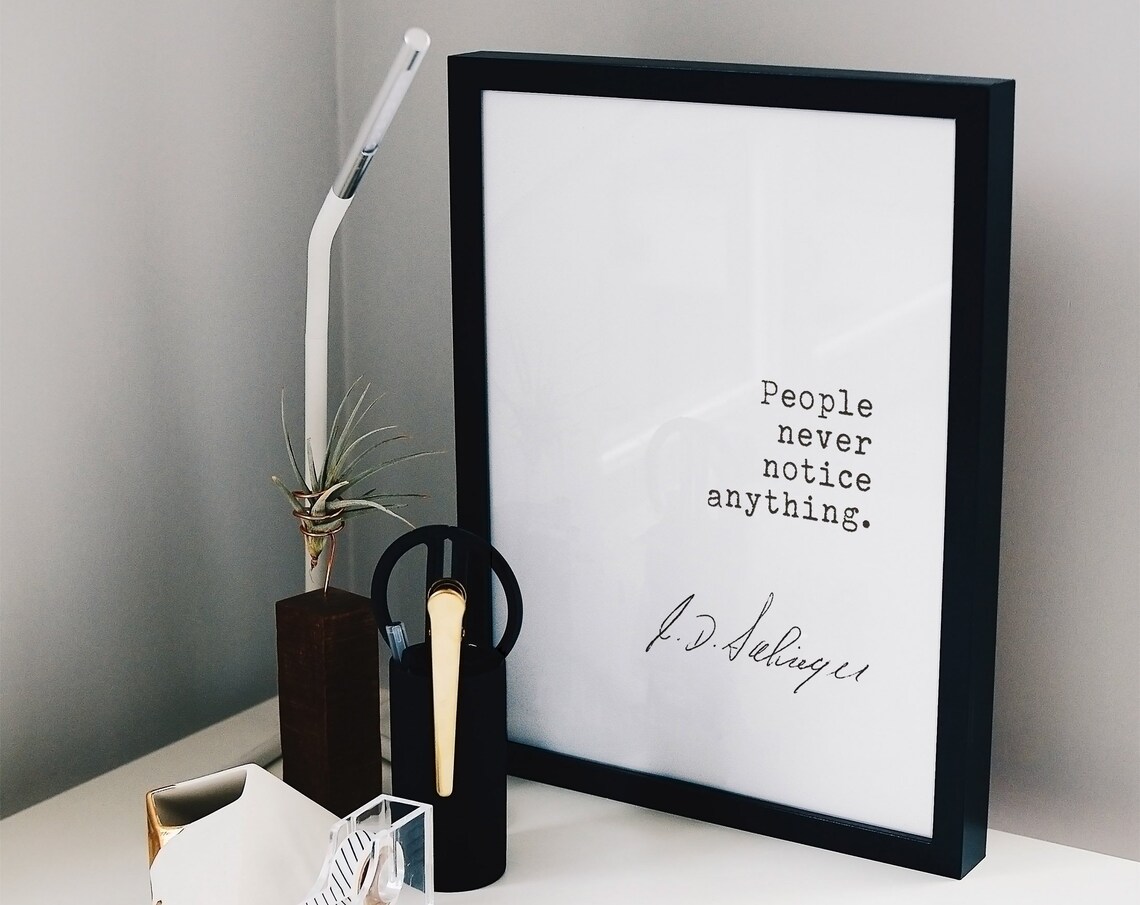 J D Salinger People Never Notice Anything Typewriter Quote Print Poster