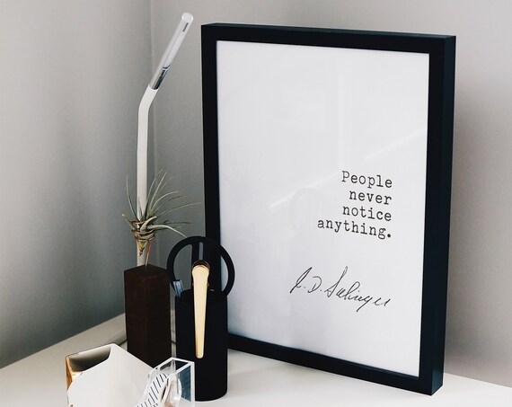 J D Salinger People Never Notice Anything Typewriter Quote Print Poster