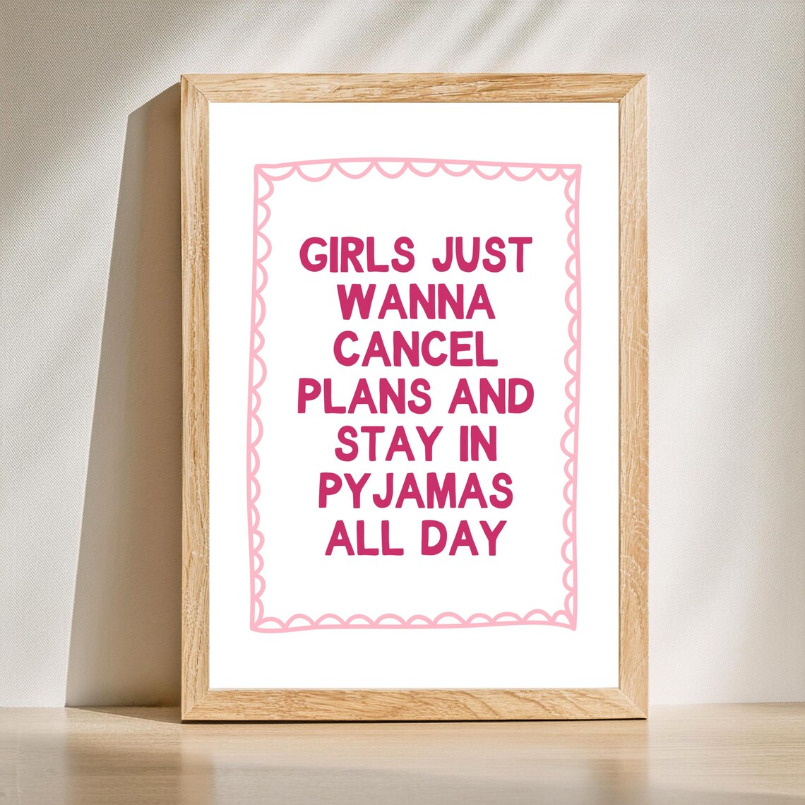 Girls Just Wanna Cancel Plans Stay In Pyjamas Poster Funny Bedroom Quote