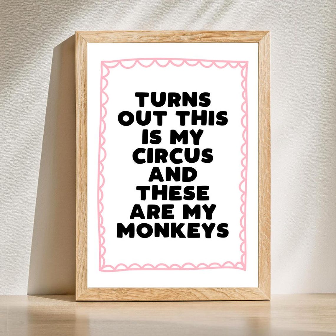 Turns Out This Is My Circus Funny Saying Pink Border Quote Poster